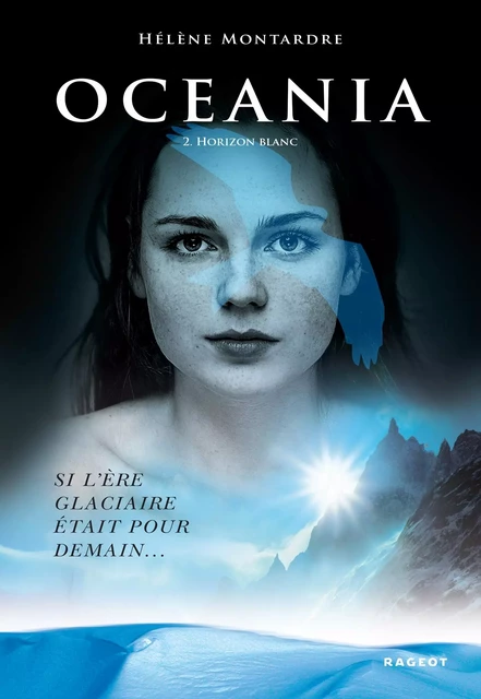 Oceania T2 : horizon blanc - Hélène Montardre - Rageot Editeur