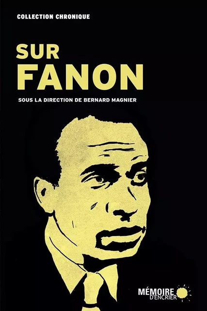 Sur Fanon -  - Mémoire d'encrier