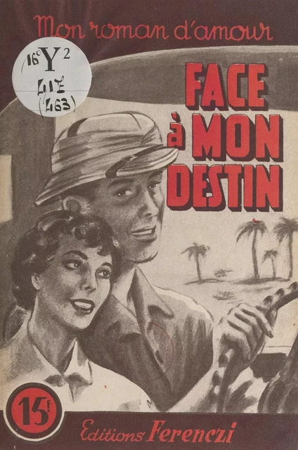 Face à mon destin - Francine Robert - FeniXX réédition numérique