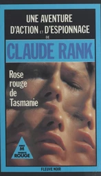 Rose rouge de Tasmanie : le monde en marche