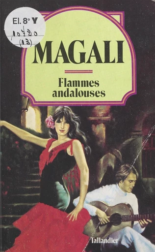 Flammes andalouses -  Magali - FeniXX réédition numérique