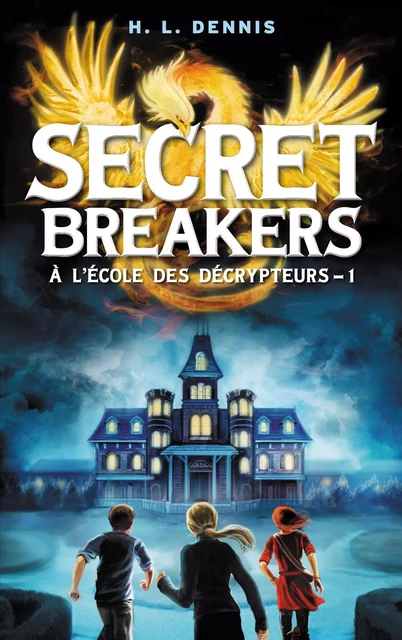 Secret breakers (À l'école des décrypteurs) Tome 1 - Helen Louise Dennis - Hachette Romans