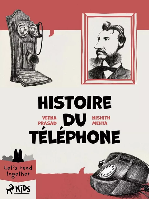 Histoire du téléphone - Nishith Mehta, Veena Prasad - Saga Egmont French