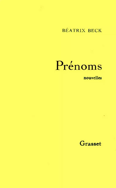 Prénoms - Béatrix Beck - Grasset