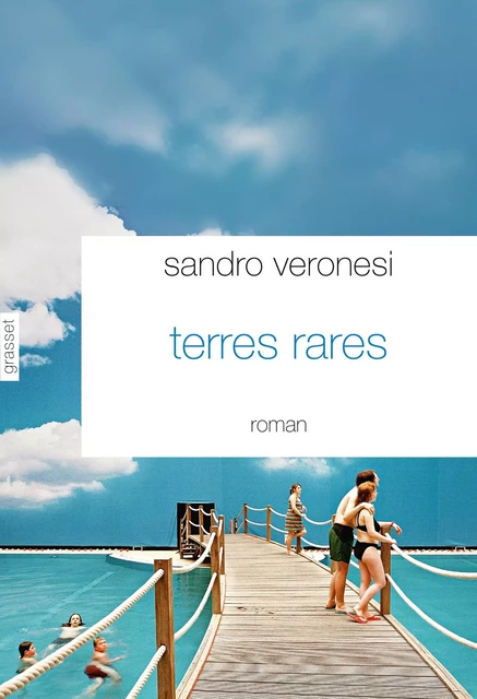 Terres rares - Sandro Veronesi - Grasset