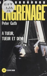 Engrenage : À tueur, tueur et demi