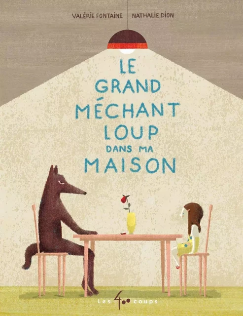 Le grand méchant loup dans ma maison - Valérie Fontaine - Les 400 coups