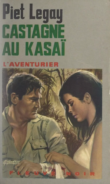 Castagne au Kasaï - Piet Legay - (Fleuve Éditions) réédition numérique FeniXX