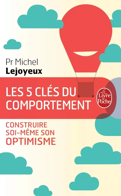 Les 5 clés du comportement - Pr Michel Lejoyeux - Le Livre de Poche