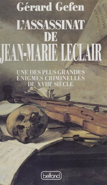 L'assassinat de Jean-Marie Leclair - Gérard Gefen - Belfond (réédition numérique FeniXX)