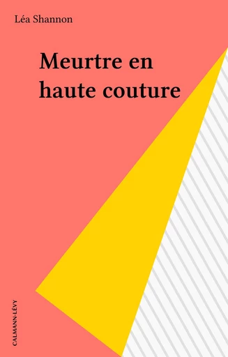 Meurtre en haute couture - Léa Shannon - FeniXX réédition numérique