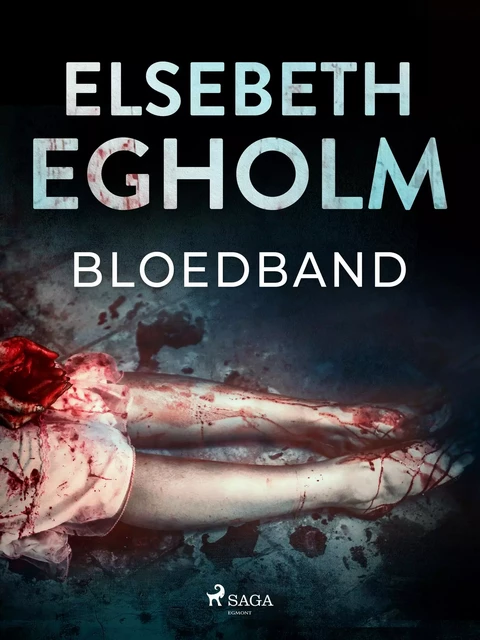 Bloedband - Elsebeth Egholm - Saga Egmont International