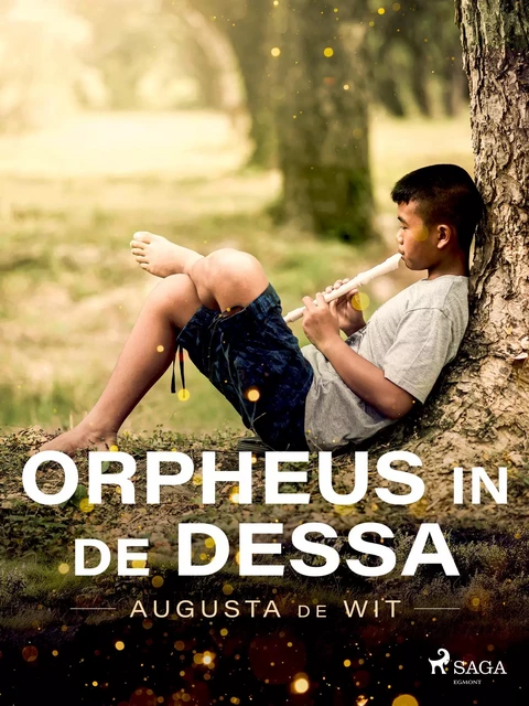 Orpheus in de dessa - Augusta de Wit - Saga Egmont International