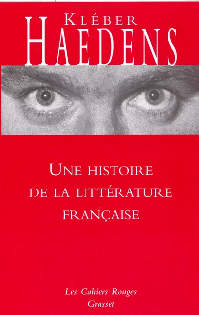 Une histoire de la littérature française - Kléber Haedens - Grasset