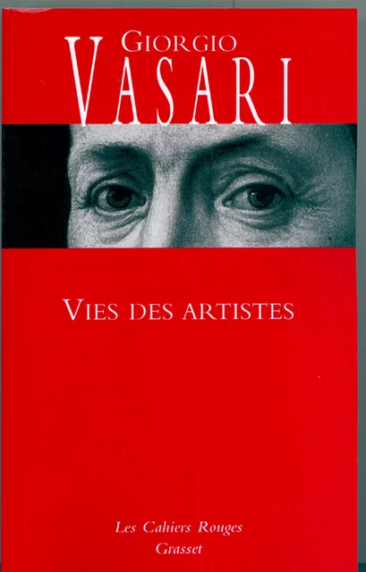 Vies des artistes - Giorgio Vasari - Grasset