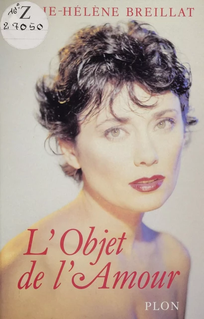 L'objet de l'amour - Marie-Hélène Breillat - Plon (réédition numérique FeniXX)