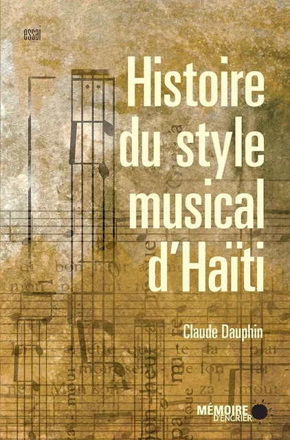 Histoire du style musical d'Haïti - Claude Dauphin - Mémoire d'encrier