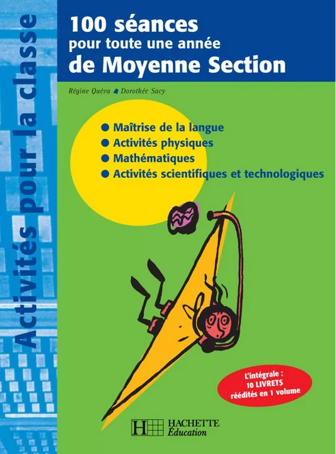 100 séances pour toute une année de Moyenne Section - Régine Quéva, Dorothée Sacy - Hachette Éducation