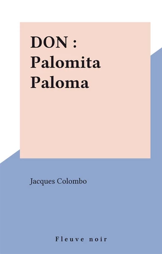 DON : Palomita Paloma - Jacques Colombo - FeniXX réédition numérique