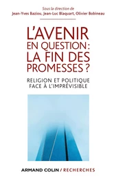 L'avenir en question : la fin des promesses ?