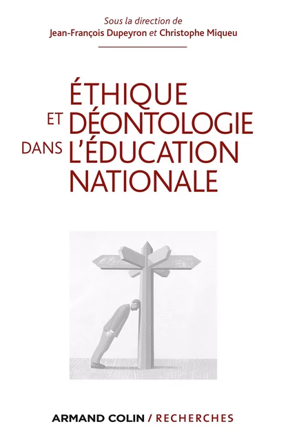 Ethique et déontologie dans l'Education nationale - Jean-François Dupeyron, Christophe Miqueu - Armand Colin