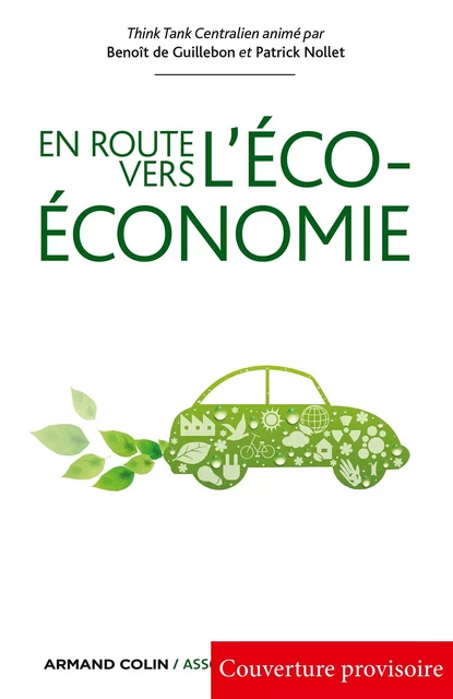 En route vers l'éco-économie - Benoît de Guillebon, Patrick Nollet - Armand Colin