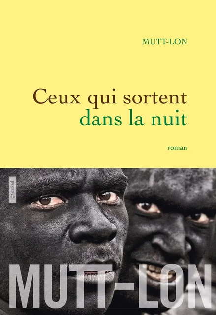 Ceux qui sortent dans la nuit -  Mutt-Lon - Grasset