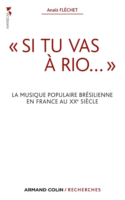 « Si tu vas à Rio... » - Anaïs Fléchet - Armand Colin