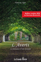 L'Averti - La naissance d'une dynastie