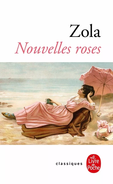 Nouvelles roses - Emile Zola - Le Livre de Poche