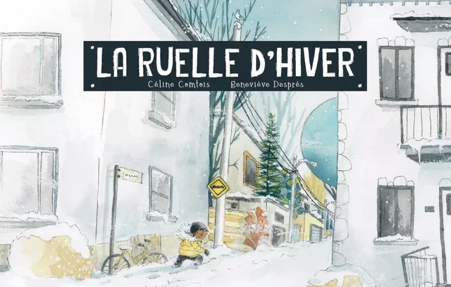 La ruelle d'hiver - Céline Comtois - D'eux