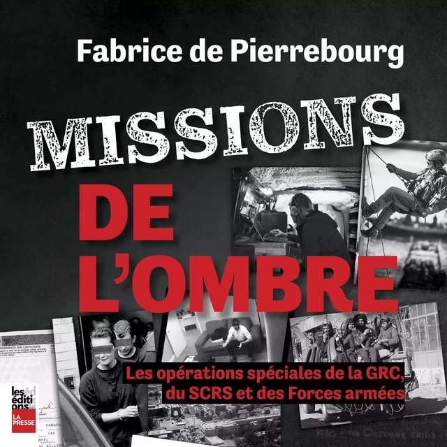 Missions de l'ombre - Fabrice De Pierrebourg - Éditions La Presse