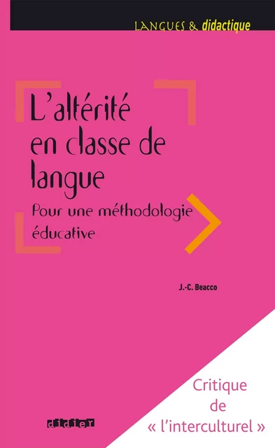 L'altérité en classe de langue pour une méthodologie éducative - Ebook - Jean-Claude Beacco - Didier