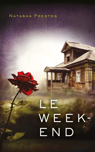 Le week-end - Natasha Preston - Hachette Romans