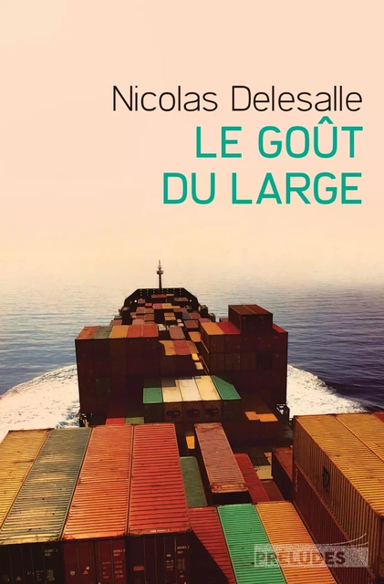 Le Goût du large - Nicolas Delesalle - Préludes