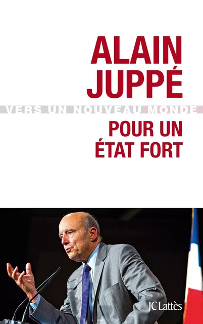 Pour un État fort - Alain Juppé - JC Lattès