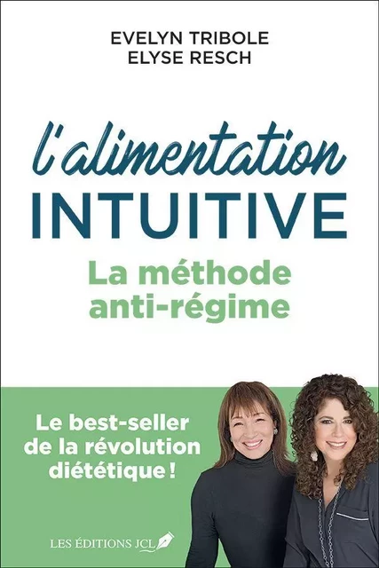 L'alimentation intuitive - Evelyn Tribole, Resch Elyse - Éditions JCL