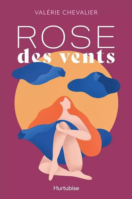 Rose des vents - Valérie Chevalier - Éditions Hurtubise