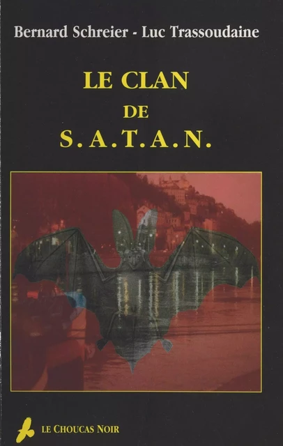 Le clan de SATAN - Bernard Schreier, Luc Trassoudaine - FeniXX réédition numérique