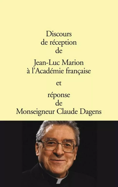 Discours de réception à l'Académie française - Jean-Luc Marion - Grasset