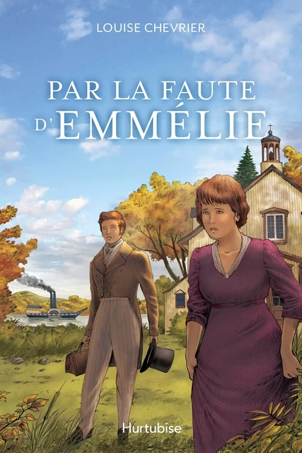 Par la faute d'Emmélie - Louise Chevrier - Éditions Hurtubise