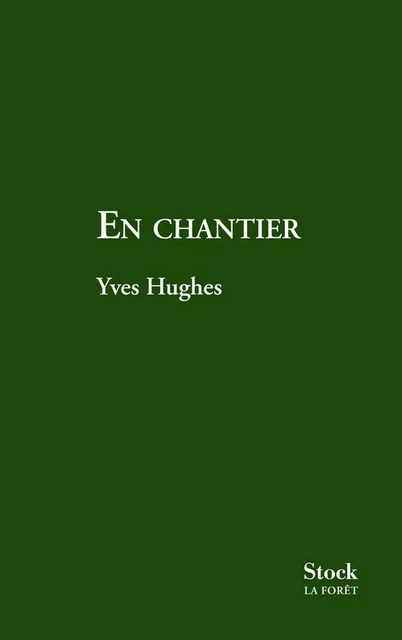 En chantier - Yves Hughes - Stock