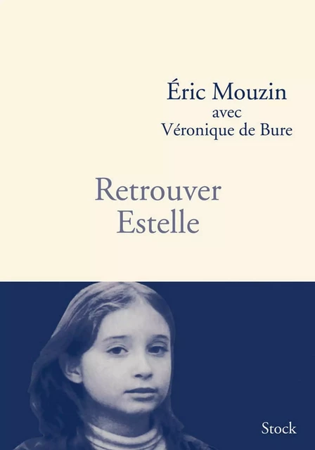 Retrouver Estelle - Eric Mouzin, Véronique de Bure - Stock