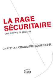 La rage sécuritaire