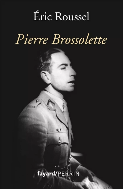 Pierre Brossolette - Éric Roussel - Fayard