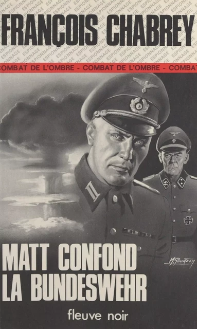 Matt confond la Bundeswehr - François Chabrey - Fleuve éditions (réédition numérique FeniXX)