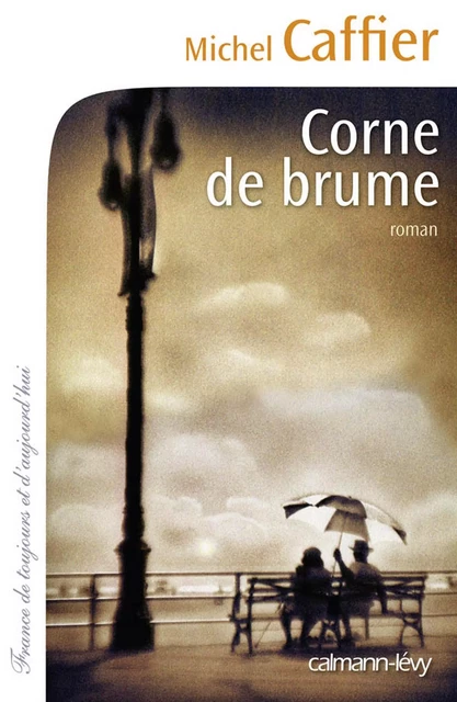 Corne de brume - Michel Caffier - Calmann-Lévy