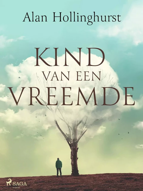 Kind van een vreemde - Alan Hollinghurst - Saga Egmont International