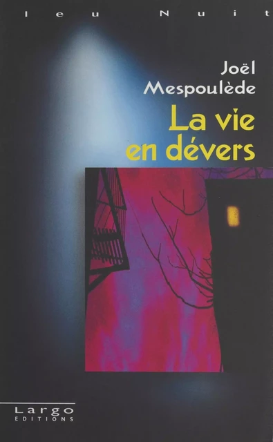 La vie en devers - Joël Mespoulede - FeniXX réédition numérique