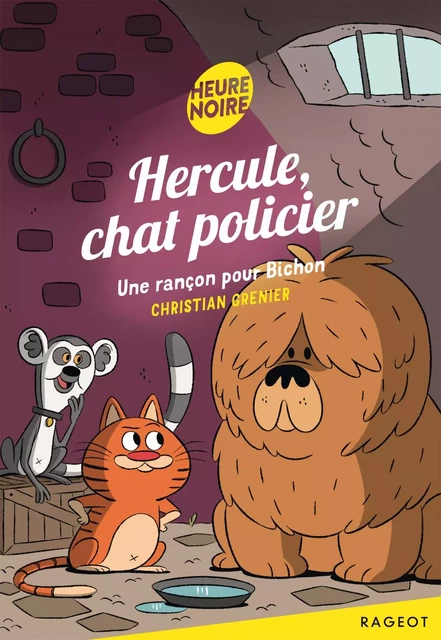 Hercule, chat policier - Une rançon pour Bichon - Christian Grenier - Rageot Editeur